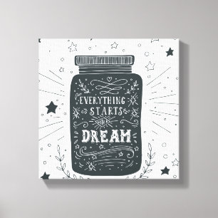 Impressão Em Tela Tudo começa com um sonho