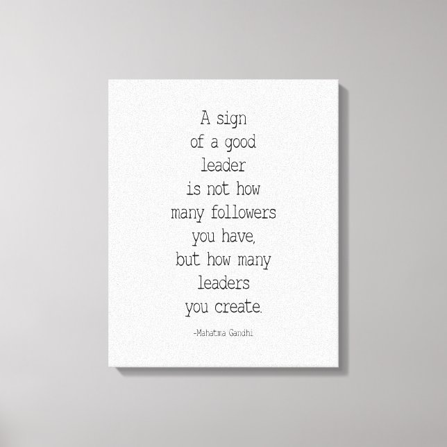 Impressão Em Tela Um Sinal De Um Bom Líder, Mahatma Gandhi (Frente)