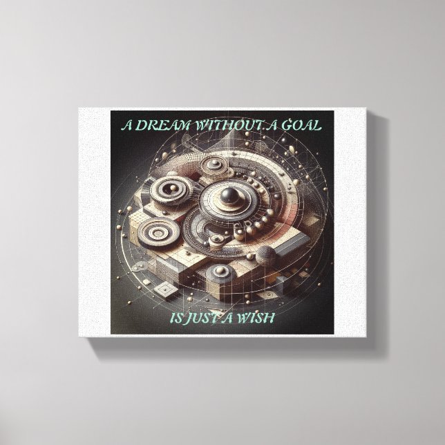 Impressão Em Tela Um Sonho sem objetivo é apenas um desejo (Frente)