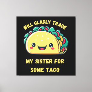 Impressão Em Tela Venderia Minha Irmã por Tacos