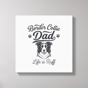 Impressão Em Tela Vida de Pai Border Collie é Difícil Camiseta Vinta
