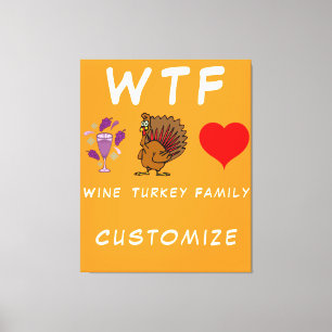 Impressão Em Tela WTF Wine Turkey Family Thunder_Cove