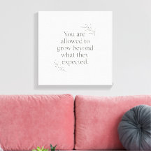 You Are Allowed to Grow – Empowering Wall Art for