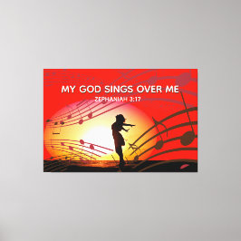 Impressão Em Tela Zephaniah 3:17 | MEU DEUS CANTA SOBRE MIM | Cristã