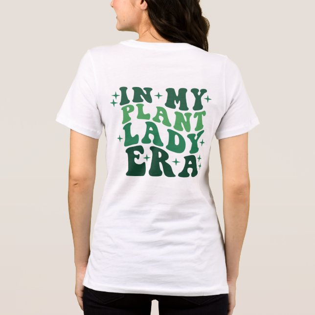 In My Plant Lady Era Shirt – Gardening Quote Tee (Verso)