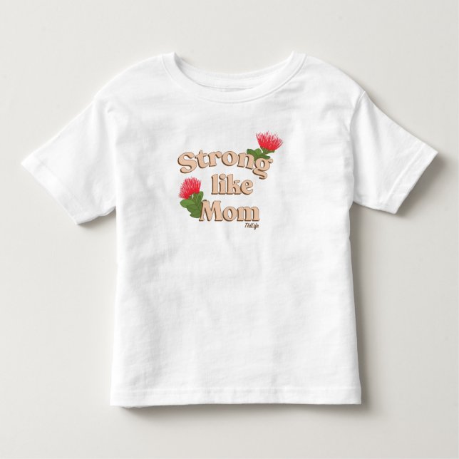 Infantil Forte como a camiseta da mãe (branca) (Frente)