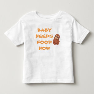 Infantil O bebê precisa de Comida agora Camiseta Criança