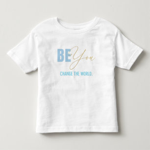 Infantil Seja você mudar a camiseta do Toddler