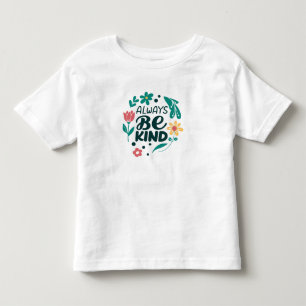 Infantil Sempre Seja Gentil – Camiseta de Bebê Floral Fofa 