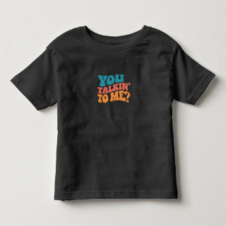 Infantil Você Está Falando Comigo? Camiseta