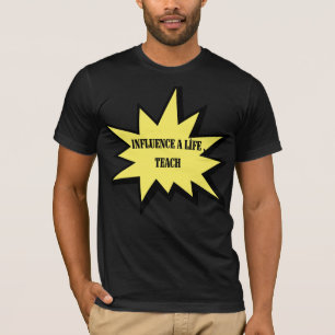 Influencie Uma Vida Ensine Camiseta de Professor I