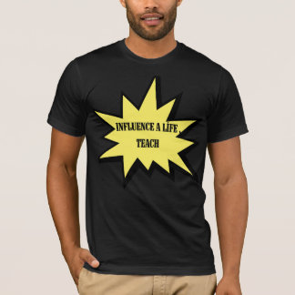 Influencie Uma Vida Ensine Camiseta de Professor I