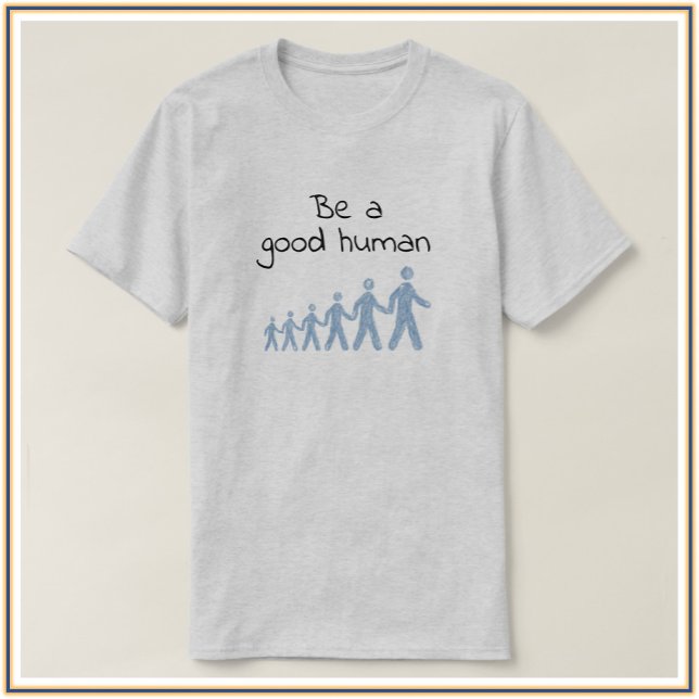 Inspiração Seja Uma Boa Camisa Humana (Criador carregado)