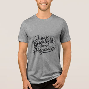 Inspirar grandeza através da perseverança