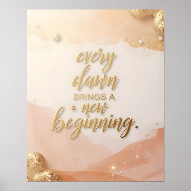 Inspirational Quote Poster – “Every Dawn Brings a  (Frente)
