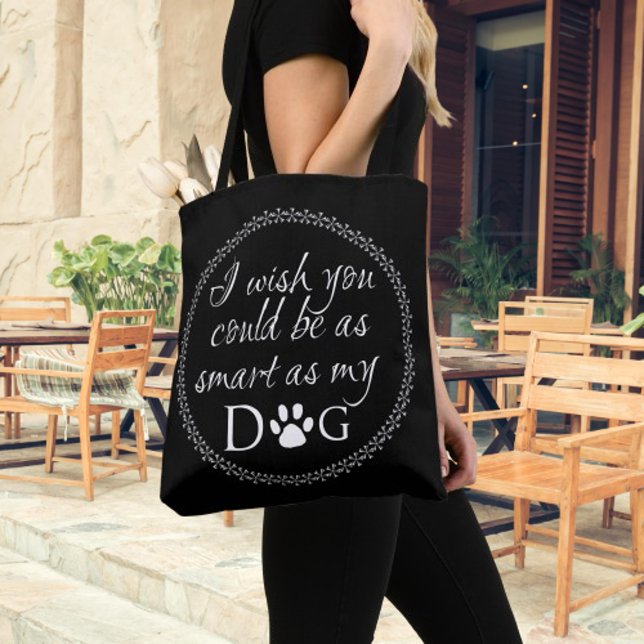 Inteligente como minha bolsa de cachorro (Smart as my Dog Tote Bag)