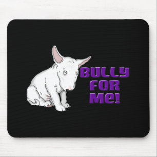 Intimidação para mim Mousepad