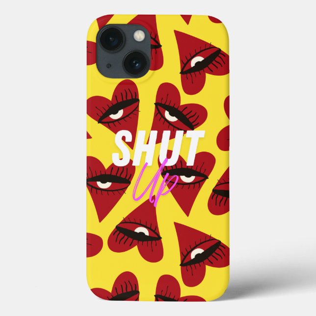 iPhone case - Shut Up (Verso)