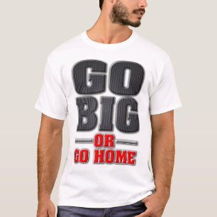 Ir Grande ou Ir para Casa (Versão de Camisa Leve)