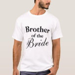 Irmão das camisas da noiva<br><div class="desc">Irmão da Camisa Bride. Boa ideia para irmãos na festa de casamento. Texto personalizável.</div>