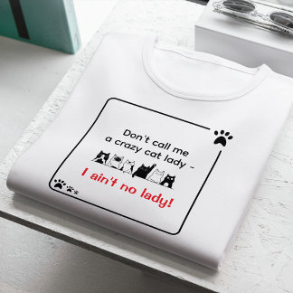 Irreverent Humor Sassy Cat Lady 