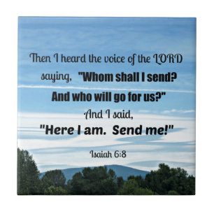 Isaiah 6:8 Então ouvi a voz do Senhor