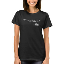 Isso É O Que Ela Disse Camiseta Engraçada