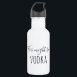 Isto Pode Ser Vodka Bebendo Água Garrafa Humor<br><div class="desc">Este design foi criado através da arte digital. Pode ser personalizado clicando no botão personalizar e alterando a cor, adicionando um nome, iniciais ou as suas palavras favoritas. Entre em contato comigo em colorflowcreations@gmail.com se você quiser usar este design em outro produto. Compre minha pintura de acrílico abstrato original para...</div>