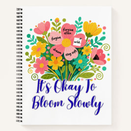 It’s Okay To Bloom Slowly