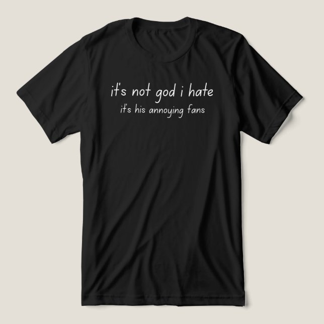 it's not god i hate  (Design frontal)