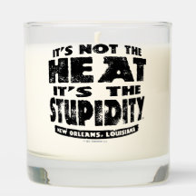 It's Not The Heat - Scented Jar Candle