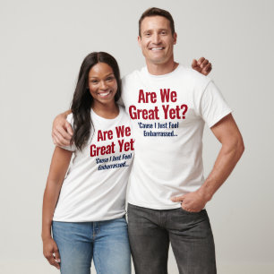 Já somos ótimos? Eu só sinto vergonha - Camiseta