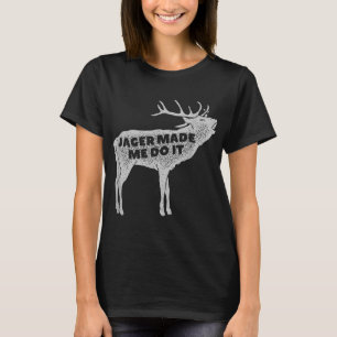 Jager me fez fazer isso - Camisa de bebendo engraç