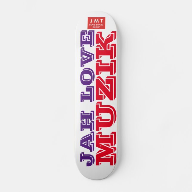 JAH LOVE MUZIK skateboard (Frente)