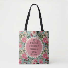 Jane Austen Quote Prefer a Book with Flowers Tote