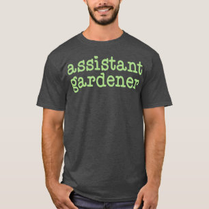 Jardinagem Camisas Engraçadas Gardener Assistente