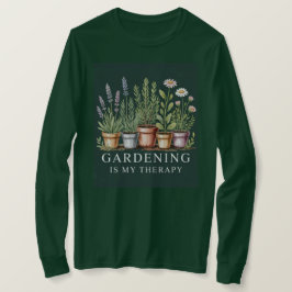 Jardinagem É Minha Camisa Verde De Terapia