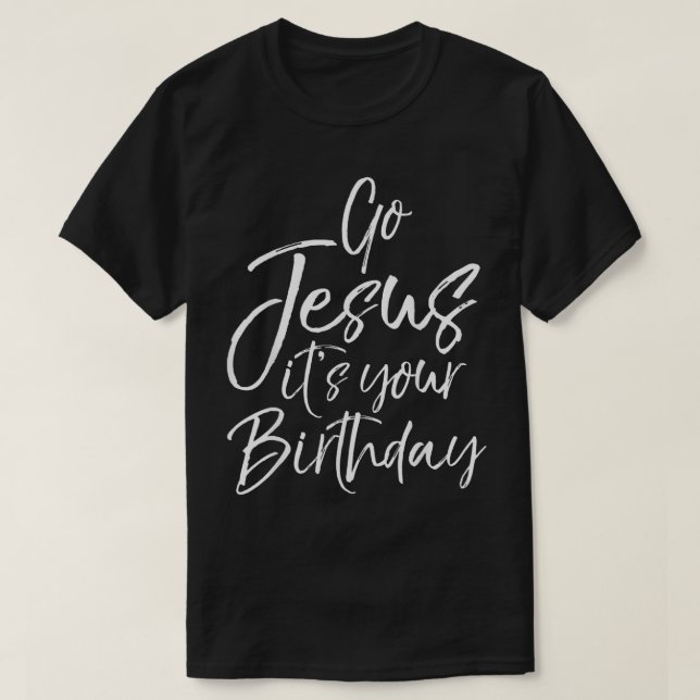 Jesus é seu aniversário Camisa Engraçado Cristo bo (Frente do Design)