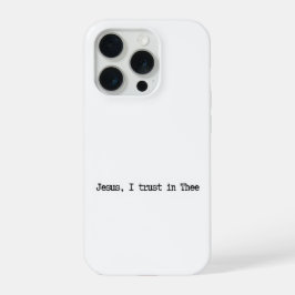 Jesus I Trust In You Minimalist IPhone Case