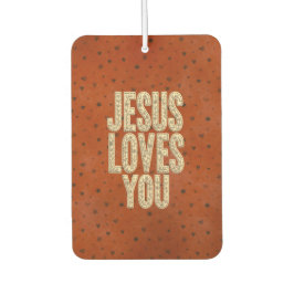 Jesus Loves You Rustic Christian Encouragement