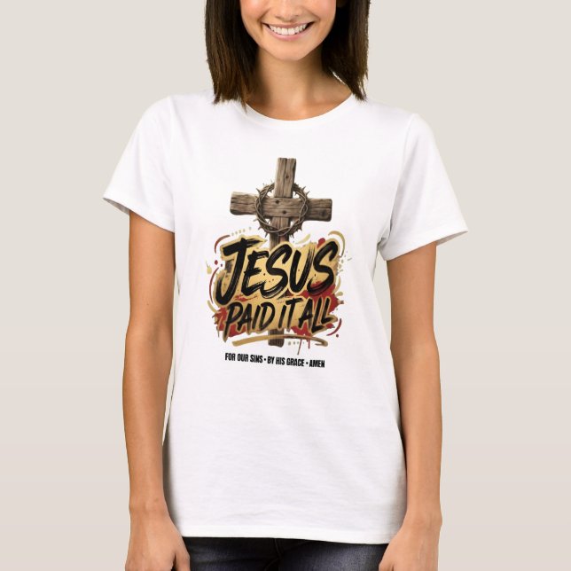 Jesus pagou tudo – Camiseta Cristã (Frente)