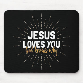 Jesus Te Ama - Deus Sabe Por Que Mouse Pad