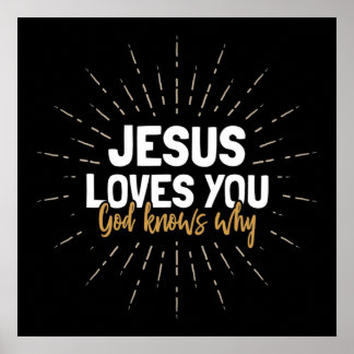 Jesus Te Ama - Deus Sabe Por Que Poster