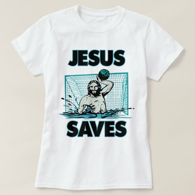 Jesus The Water Polo Goalie Saves T Shirt For Chri (Frente do Design)