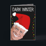 JOE BIDEN DARK WINTER FUNNY CHRISTMAS CARTÕES<br><div class="desc">CARTÃO DE NATAL ENGRAÇADO JOE BIDEN. DARK WINTER</div>