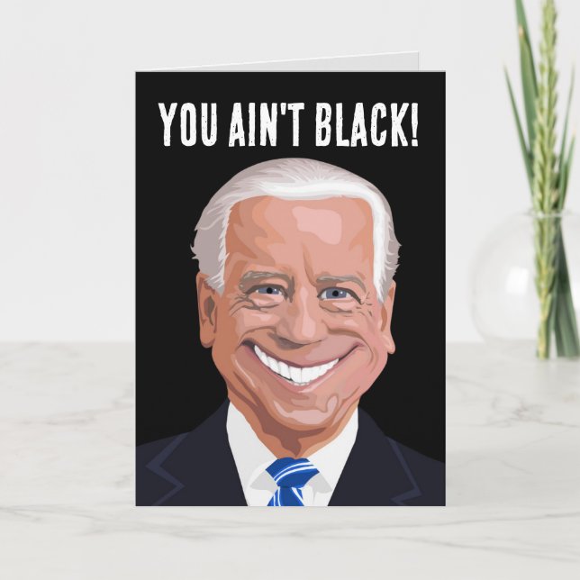JOE ENGRAÇADO BIDEN, você não é negro! CARTÕES DE  (Frente)