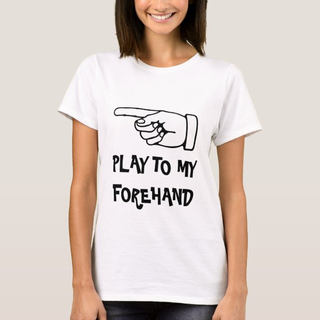 jogue na minha direita. Camiseta de tênis humoríst (Frente)