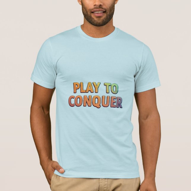 Jogue para conquistar - Camisa T para jogos motiva (Frente)