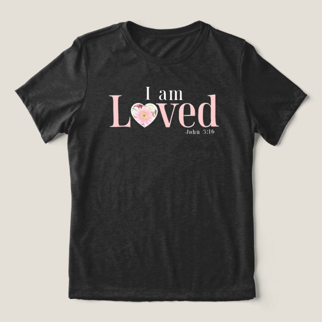 John 3:16 I Am Loved Floral Heart Christian (Design frontal)