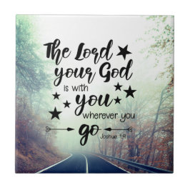 Joshua 1:9 O Senhor está com você aonde você for